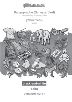 Paperback Babysprache (Scherzartikel) - Uzbek (in cyrillic script), baba, BW: BABADADA German baby language (joke) - Uzbek (in cyrillic script), visual dictiona [German] Book