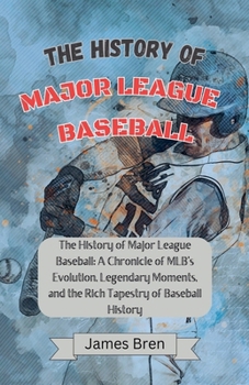 Paperback The History of Major League Baseball Book
