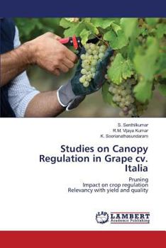 Paperback Studies on Canopy Regulation in Grape cv. Italia Book