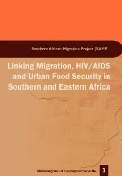 Paperback Linking Migration, HIV/AIDS and Urban F Book