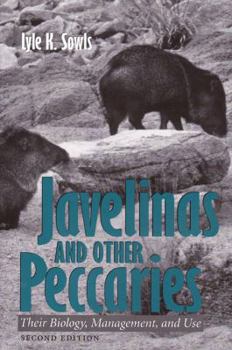 Paperback Javelinas and Other Peccaries: Their Biology, Management, and Use, Second Edition Book