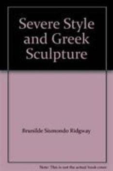 Paperback Severe Styles in Greek Sculpture Book