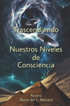 Paperback Trascendiendo Nuestros Niveles de Consciencia [Spanish] Book