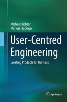 Paperback User-Centred Engineering: Creating Products for Humans Book