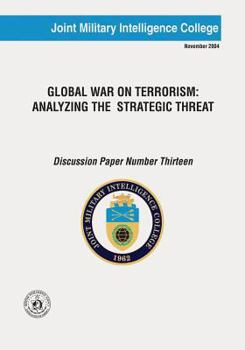 Paperback Global War On Terrorism: Analyzing The Strategic Threat Book