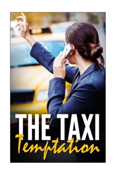 Paperback The Taxi Temptation: An Erotica Short Story Book