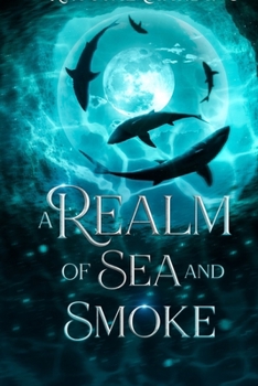 Paperback A Realm of Sea and Smoke Book