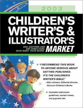Paperback Children's Writer's & Illustrator's Market: 800+ Editors and Art Directors Who Want Your Work Book