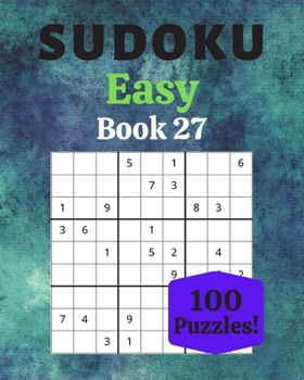 Paperback Sudoku Easy Book 27: 100 Sudoku for Adults - Large Print - Easy Difficulty - Solutions at the End - 8'' x 10'' [Large Print] Book