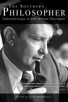 Paperback The Southern Philosopher: Collected Essays of John William Corrington Book