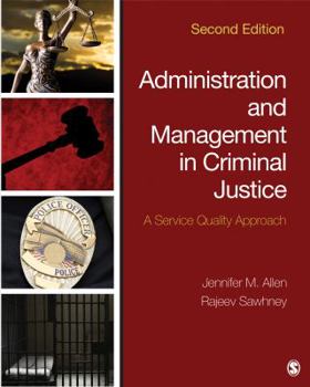 Paperback Administration and Management in Criminal Justice: A Service Quality Approach Book