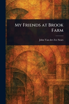 Paperback My Friends at Brook Farm Book