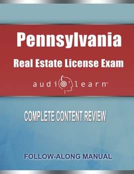 Paperback Pennsylvania Real Estate License Exam Audio Learn: Complete Audio Review for the Real Estate License Examination in Pennsylvania! Book