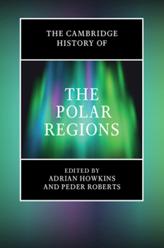 Hardcover The Cambridge History of the Polar Regions Book