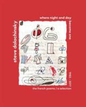 Paperback Where Night and Day Become One: The French Poems Book