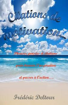 Paperback Citations de Motivation: Phrases, pensées et citations pour trouver l'inspiration et passer à l'action... [French] Book