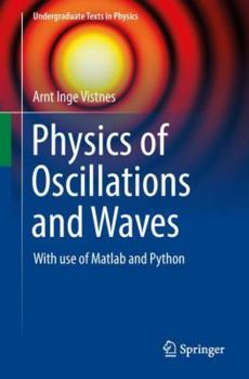 Paperback Physics of Oscillations and Waves: With Use of MATLAB and Python Book