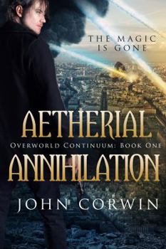 Aetherial Annihilation - Book #11 of the Overworld Chronicles