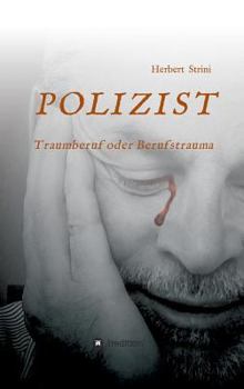Hardcover POLIZIST Traumberuf oder Berufstrauma [German] Book