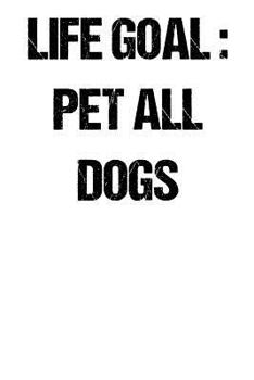 Life Goal Pet All Dogs