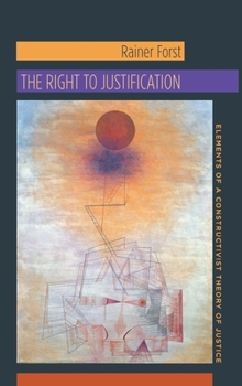 Paperback The Right to Justification: Elements of a Constructivist Theory of Justice Book