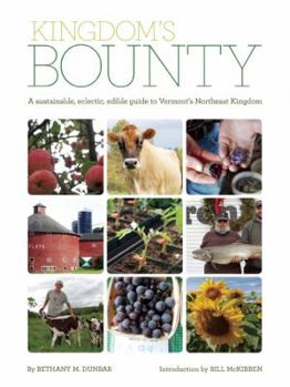 Paperback Kingdom's Bounty: A Sustainable, Eclectic, Edible Guide to Vermont's Northeast Kingdom Book