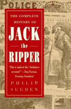 Paperback The Complete History of Jack the Ripper Book