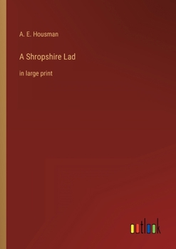 A Shropshire Lad: in large print