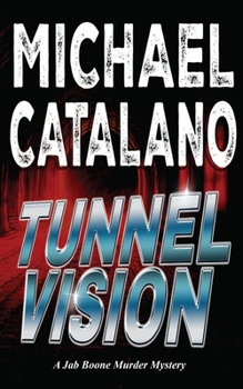 Paperback Tunnel Vision (Book 9: Jab Boone Murder Mystery Series) Book