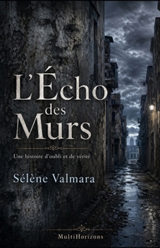 Paperback L'Écho des Murs: Une histoire d'oubli et de vérité [French] Book