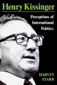 Paperback Henry Kissinger: Perceptions of International Politics Book