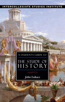 Paperback A Student's Guide to the Study of History: History Guide Book