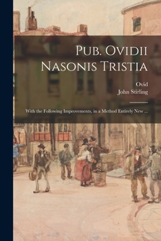 Paperback Pub. Ovidii Nasonis Tristia: With the Following Improvements, in a Method Entirely New ... Book