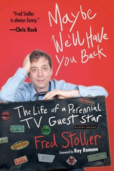 Hardcover Maybe We'll Have You Back: The Life of a Perennial TV Guest Star Book