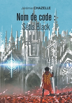 Paperback Nom de code: Sétis Black - Tome 2 [French] Book