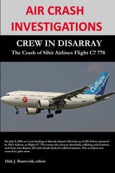Paperback AIR CRASH INVESTIGATIONS - CREW IN DISARRAY - The Crash of Sibir Airlines C7 778 Book