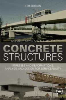 Hardcover Concrete Structures: Stresses and Deformations: Analysis and Design for Sustainability, Fourth Edition Book