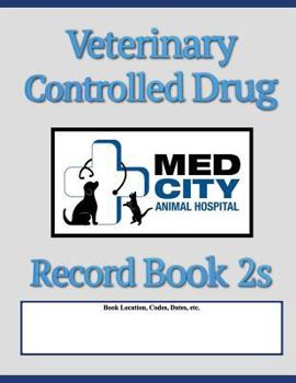 Paperback Veterinary Controlled Drug Record Book 2S: Med City Animal Hospital Cover Book
