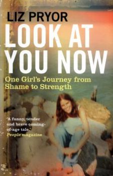 Paperback Look at You Now: One Girl's Journey from Shame to Strength Book