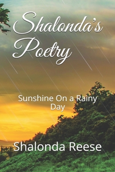 Paperback Shalonda's Poetry: Sunshine On a Rainy Day Book