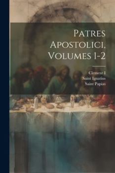 Paperback Patres Apostolici, Volumes 1-2 [Latin] Book