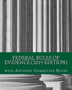 Paperback Federal Rules of Evidence (2019 Edition): with Advisory Committee Notes Book