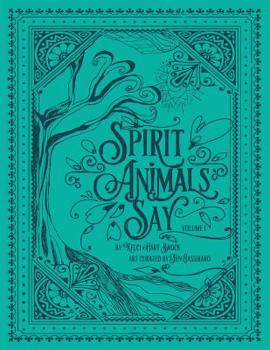 Paperback Spirit Animals Say: Volume 1 Book