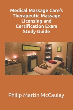 Paperback Medical Massage Care's Therapeutic Massage Licensing and Certification Exam Study Guide Book