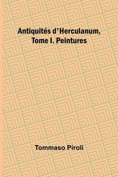 Paperback Antiquités d'Herculanum, Tome I. Peintures Book