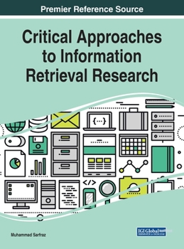 Hardcover Critical Approaches to Information Retrieval Research Book