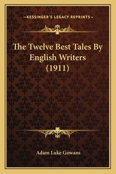 Paperback The Twelve Best Tales By English Writers (1911) Book