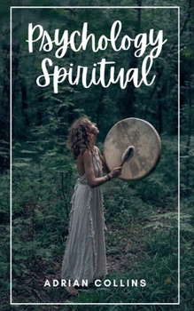Psychology Spiritual (The Power of the Mind)