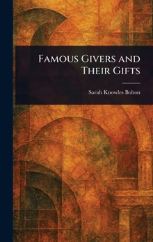 Famous Givers and Their Gifts