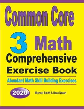 Paperback Common Core 3 Math Comprehensive Exercise Book: Abundant Math Skill Building Exercises Book
